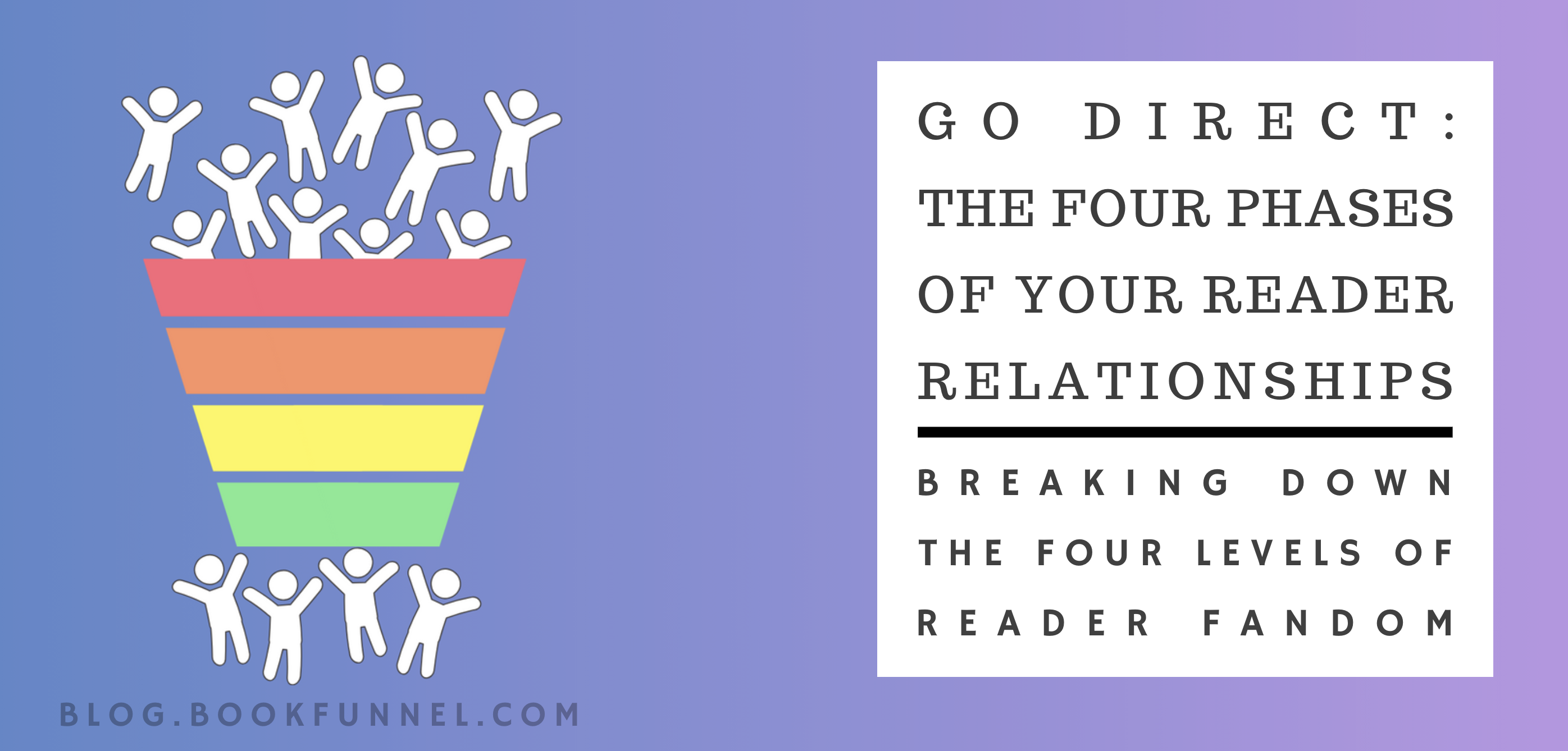 Go Direct: The Four Phases of Your Reader Relationships